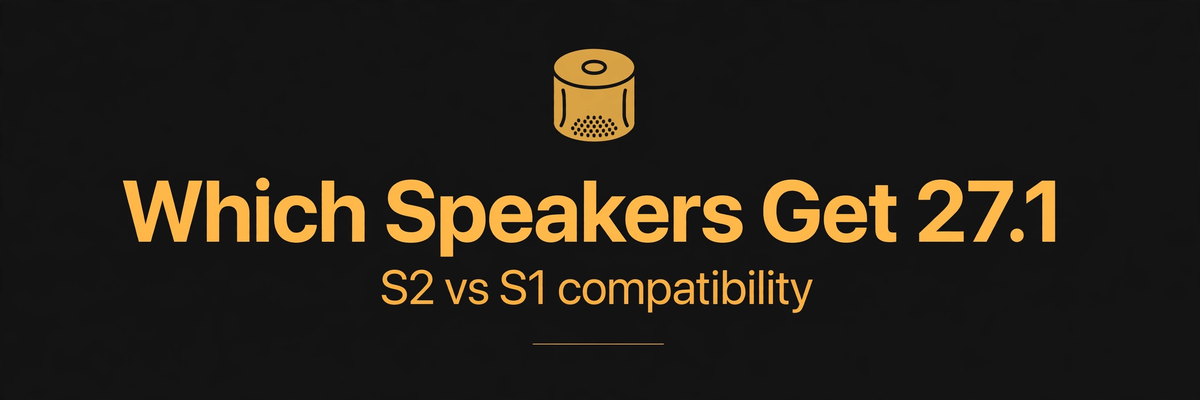 Sonos 27.1 Compatibility: Which Speakers Get It (S2 vs S1)